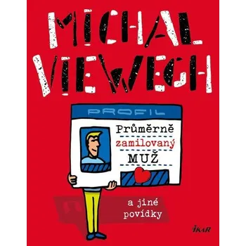 Kniha Průměrně zamilovaný muž a jiné povídky - Michal Viewegh (E-Kniha)