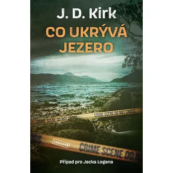 Kniha Co ukrývá jezero (2) - J. D. Kirk (E-Kniha)