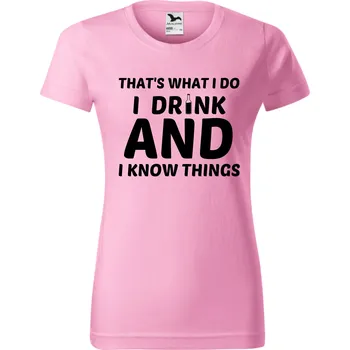 Dámské tričko Dámské tričko - I know things Barva: Růžová, Velikost: XL