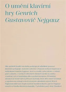 Hudební výchova O umění klavírní hry - Genrich Gustavovič Nejgauz (2019, brožovaná)