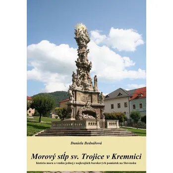 Kniha Morový stĺp sv. Trojice v Kremnici - Daniela Bednářová (E-Kniha)