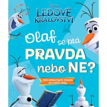 Bystrá hlava Ledové království Olaf se ptá PRAVDA nebo NE? - 978-80-252-5442-4