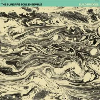 Zahraniční hudba LP The Sure Fire Soul Ensemble: Build Bridges 2019