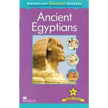Anglický jazyk Factual: Ancient Egyptians 6+ - Philip Steele
