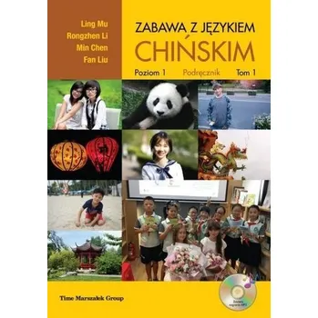 Zabawa z językiem podręcznik T.1 - Ling Mu, Rongzhen Li, Min Chen, Fan Liu