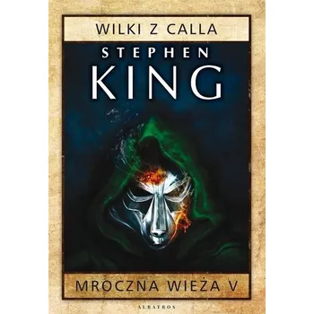 Mroczna Wieża T.5 Wilki z Calla TW - Stephen King