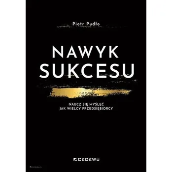 Nawyk sukcesu - Piotr Pudło