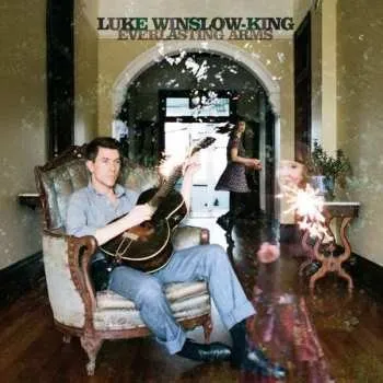 Zahraniční hudba LP Luke Winslow-King: Everlasting Arms 2014