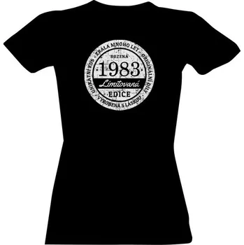 Dámské tričko Tričko s potiskem Unikátní kus 1983, limitovaná ženská edice dámské