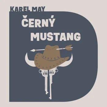 Karel May, čte Jiří Vyorálek : Černý mustang MP3