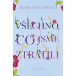 Všechno, co jsme ztratili - Jennifer…