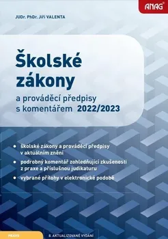 Školské zákony a prováděcí předpisy s komentářem 2022/2023 - Jiří Valenta (2022, brožovaná)