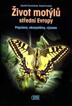 Příroda  	Život motýlů - Zbyněk Čechmánek, Rudolf Hrabák (2006, vázaná)