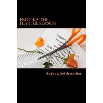 EROTIKA the FEARFUL Season – Keith Parker (EN)