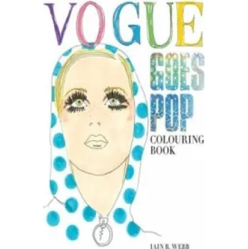 Umění Vogue Goes Pop Colouring Book – Iain R. Webb (EN)