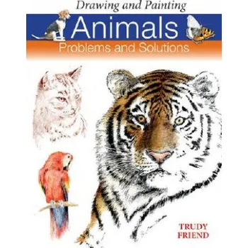 Umění Drawing and Painting Animals – Trudy Friend (EN)