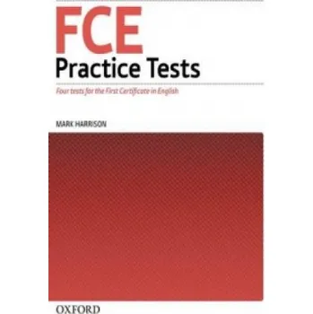 Cizí jazyk FCE Practice Tests: Practice Tests without Key: Practice Tests for the Cambridge English: First (FCE) Exam – Mark Harrison (EN)