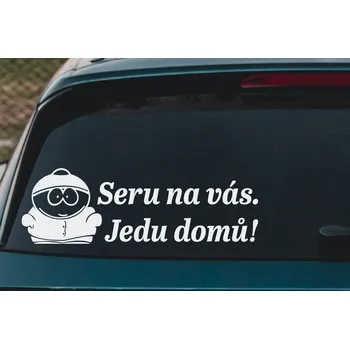 Samolepící dekorace Lepy.cz Samolepka na auto Seru na vás Velikost (šířka x výška): 20x8cm, Barevná varianta: Černá