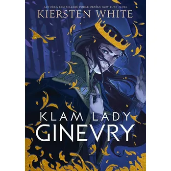 Klam lady Ginevry (1) - Kiersten Whiteová - 978-80-7588-433-6
