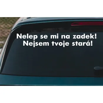 Samolepící dekorace Lepy.cz Samolepka na auto Nelep se mi na zadek Velikost (šířka x výška): 35x6cm, Barevná varianta: Nugátová hnědá