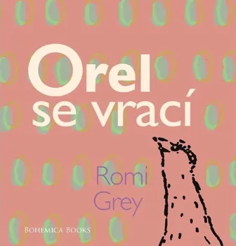 Orel se vrací - Romi Grey (2023, pevná)