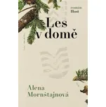 Les v domě - Alena Mornštajnová (2023)…