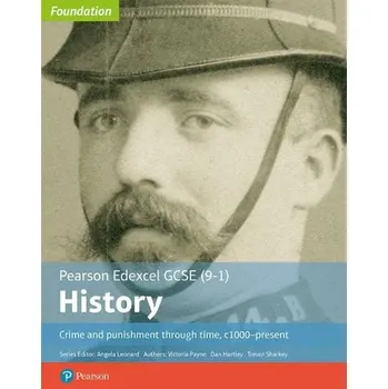 Edexcel GCSE (9-1) History Foundation Crime and punishment through time, c1000'-present Student Book - Tomlin, Darryl