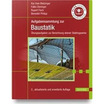 Aufgabensammlung zur Baustatik - Bletzinger, Kai-Uwe [DE] (2022, Firma, Hanser Fachbuchverlag)