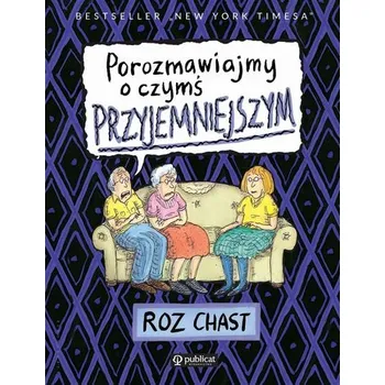 Komiks pro dospělé Porozmawiajmy o czymś przyjemniejszym - Chast Roz