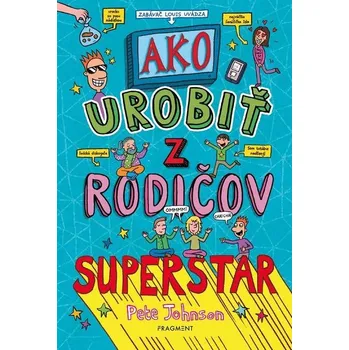 Kniha Ako urobiť z rodičov superstar - Pete Johnson (E-Kniha)