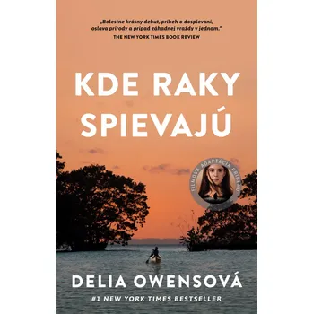 Kde raky spievajú - Delia Owens