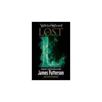 Kniha Witch & Wizard: The Lost - Patterson, James