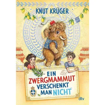 Ein Zwergmammut verschenkt man nicht - Krüger, Knut