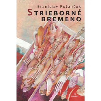 Strieborné bremeno - Branislav Potančok