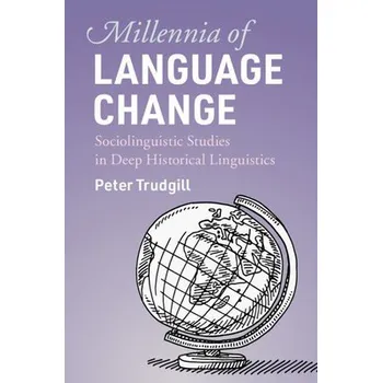 Cizí jazyk Millennia of Language Change - Trudgill, Peter (Universite de Fribourg, Switzerland)