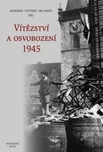 Vítězství a osvobození 1945 - Jan…