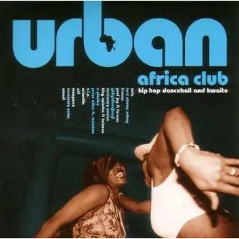 Zahraniční hudba CD Various: Urban Africa Club - Hip Hop Dancehall And Kwaito 2007