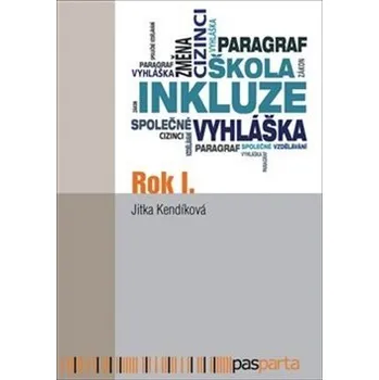 Rok I.: aneb Průvodce společným vzděláváním pro vedení škol i celý učitelský sbor Kniha