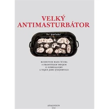 Literární biografie Sdružení Analogonu Velký Antimasturbátor