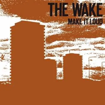 Zahraniční hudba CD The Wake: Make It Loud 2015