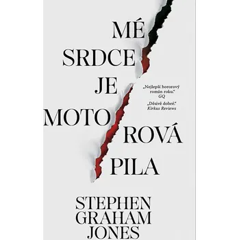 Kniha Mé srdce je motorová pila (1) - Stephen Graham Jones (E-Kniha)