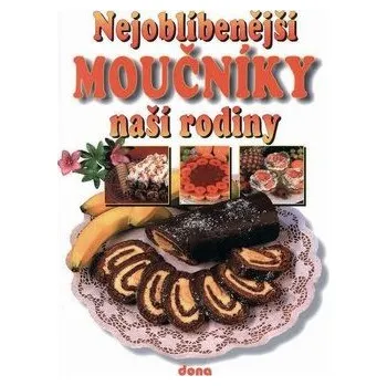 Nejoblíbenější moučníky naší rodiny