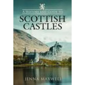 Cestování History and Guide to Scottish Castles (EN)
