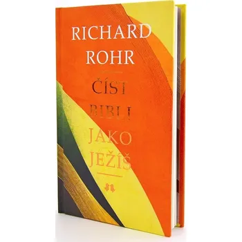 Duchovní literatura Číst Bibli jako Ježíš - Richard Rohr