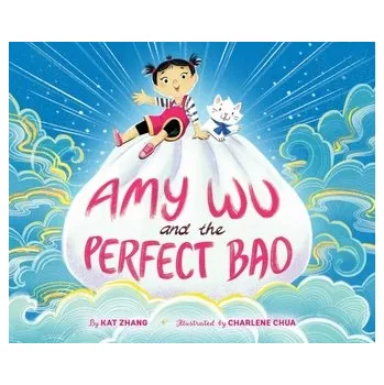 Cizojazyčná kniha Amy Wu and the Perfect Bao - Zhang, Kat