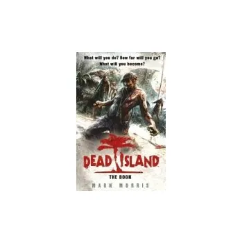 Cestování Dead Island - Morris, Mark