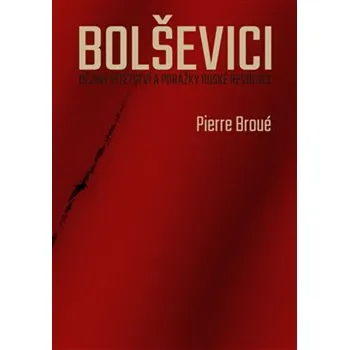 Bolševici - Pierre Broué