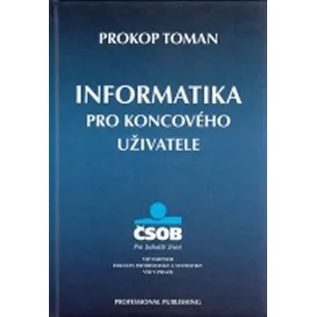 Informatika pro koncového uživatele - Prokop Toman
