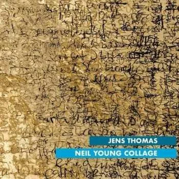 Zahraniční hudba CD Jens Thomas: Neil Young Collage 2023