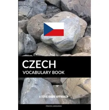 Cizojazyčná kniha Czech Vocabulary Book: A Topic Based Approach – Pinhok Languages (EN)